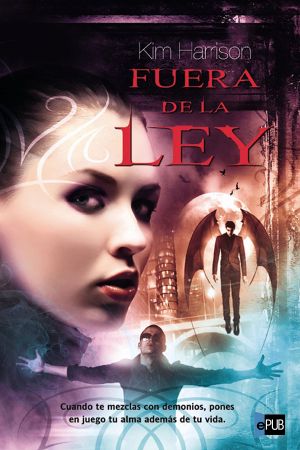 [The Hollows 06] • Fuera de la ley